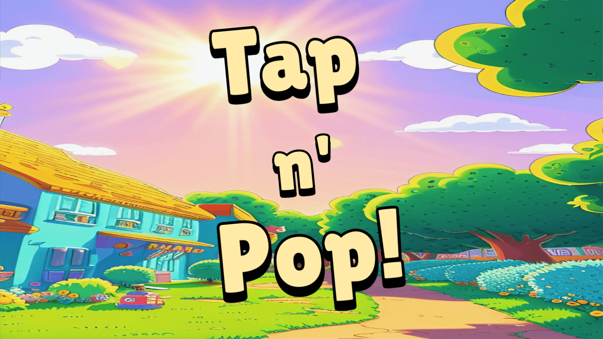 Tap n' Pop